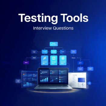 Testing Tools Interview Questions and Answers