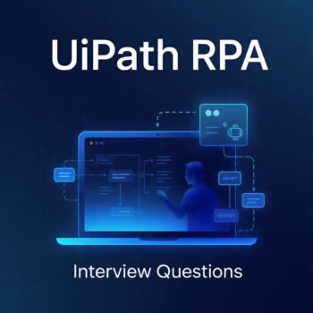 UiPath Robotic Process Automation - Interview Questions and Answers